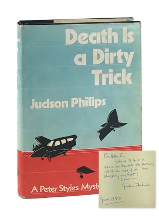 Item #9428 Death Is a Dirty Trick [Inscribed and Signed]. Judson Philips, a k. a. Hugh Pentecost