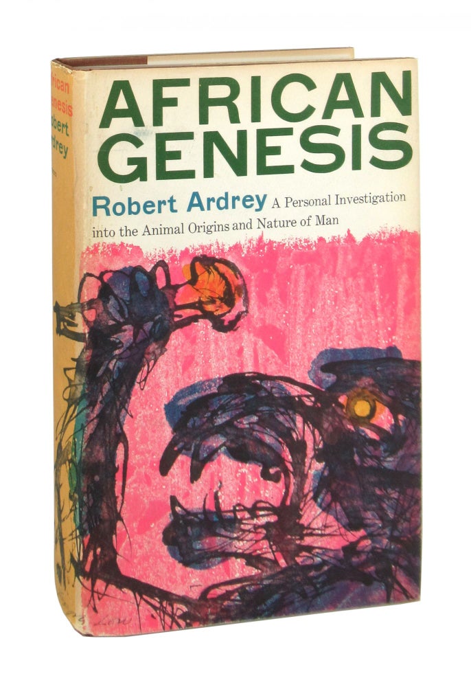 Item #9468 African Genesis: A Personal Investigation into the Animal Origins and Nature of Man. Robert Ardrey, Berdine Ardrey.