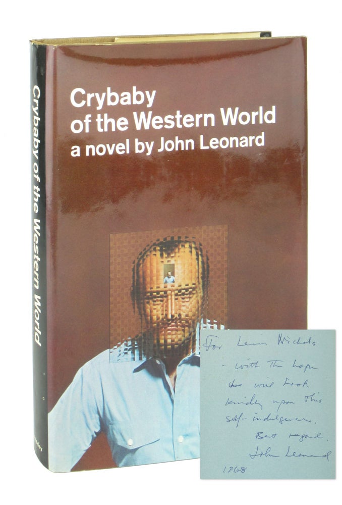 Item #9503 Crybaby of the Western World: A Novel of Petit Guignol in Long Beach, California [Inscribed and Signed]. John Leonard.
