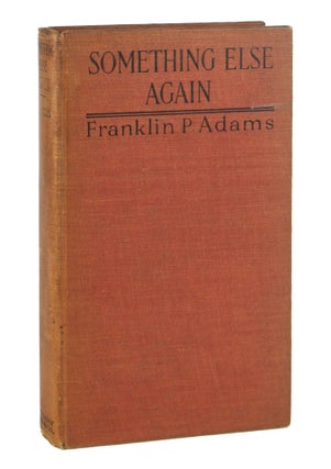 Item #9577 Something Else Again. Franklin Pierce Adams