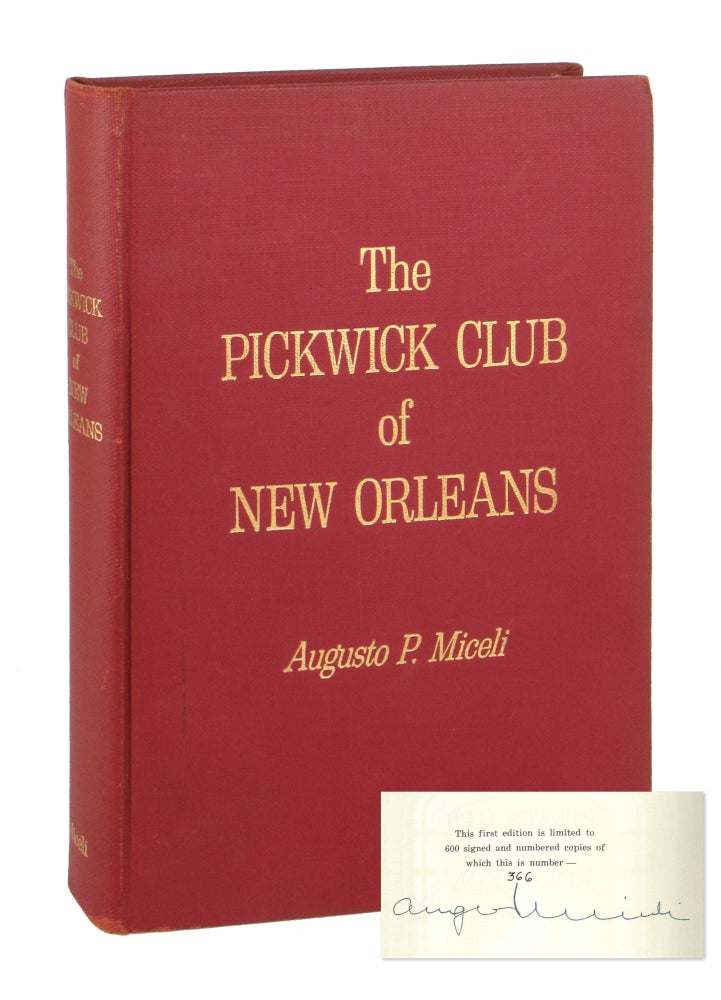 Item #9618 The Pickwick Club of New Orleans [Signed Limited Edition]. Augusto P. Miceli.