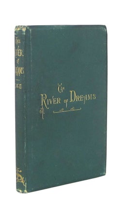 Item #9650 The River of Dreams and Other Poems. G E. O., George Edmund Otis