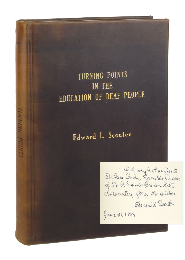 Item #9703 Turning Points in the Education of Deaf People [Signed and Inscribed to Dr. Sara Conlon]. Edward L. Scouten.