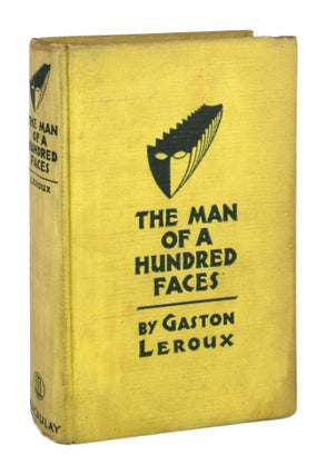 Item #9706 The Man of a Hundred Faces. Gaston Leroux