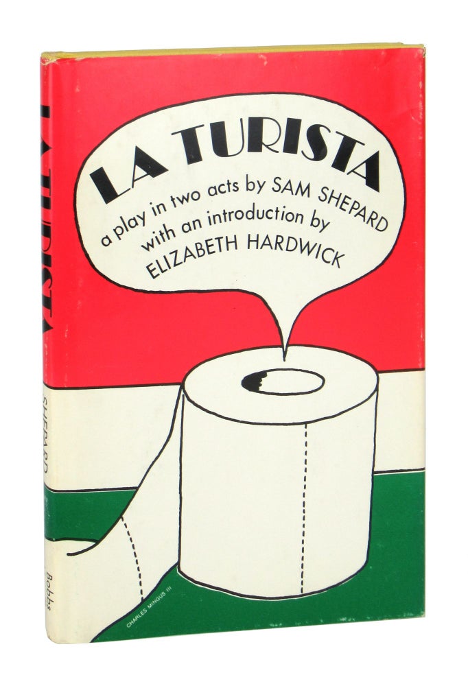 Item #9715 La Turista: A Play in Two Acts. Sam Shepard, Elizabeth Hardwick.