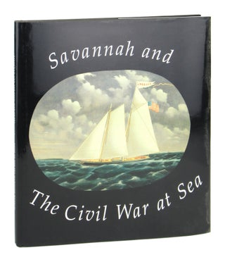 Item #9783 Savannah and the Civil War at Sea. Mills Lane
