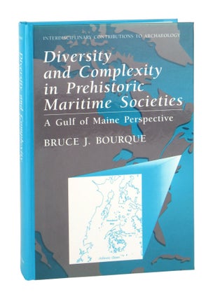 Item #9801 Diversity and Complexity in Prehistoric Maritime Societies: A Gulf of Maine...
