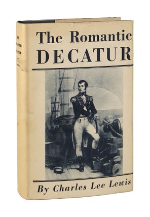 Item #9803 The Romantic Decatur. Charles Lee Lewis