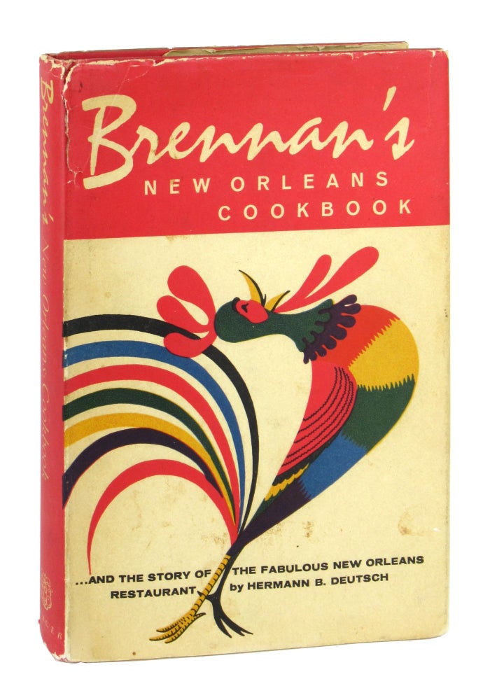 Item #9855 Brennan's New Orleans Cookbook: With the Story of the Fabulous New Orleans Restaurant. Hermann B. Deutsch, Deirdre Stanforth.