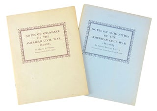 Item #9857 Notes on Ordnance of the American Civil War 1861-1865 [and] Notes on Ammunition of the...