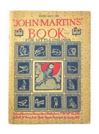 Item #9858 John Martin's Book for Little Children, Vol I, No. 3, February 1913. John Martin