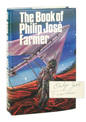 Item #9914 The Book of Philip José Farmer. Philip José Farmer